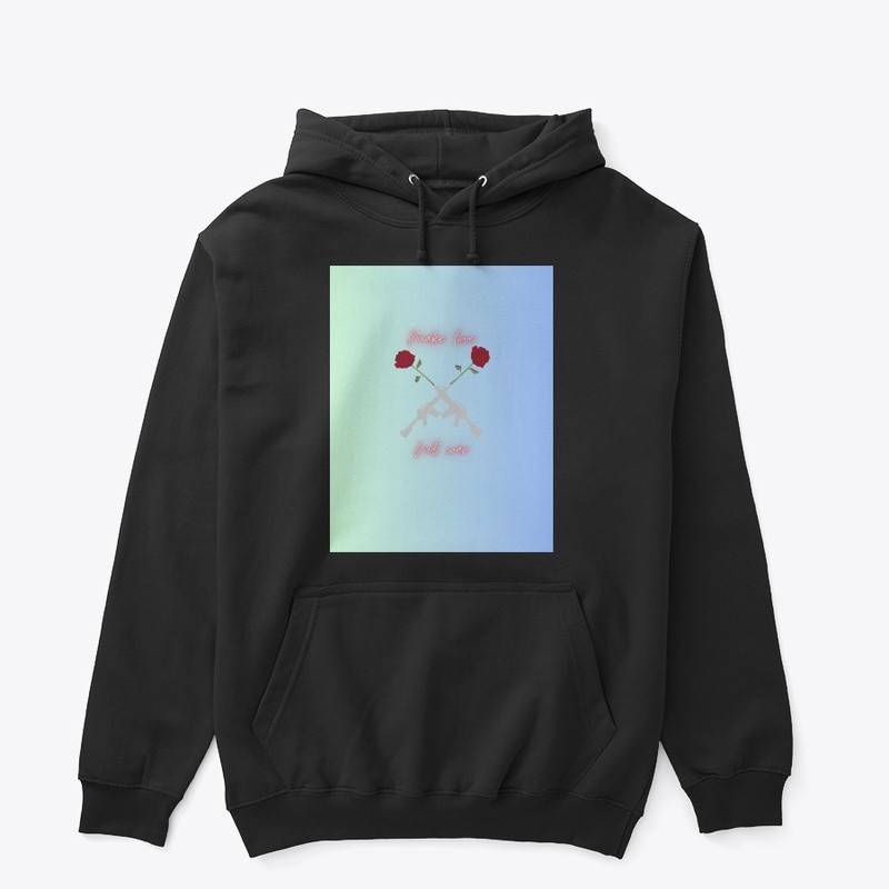 Make love not war T-shirt/tote/hoodie