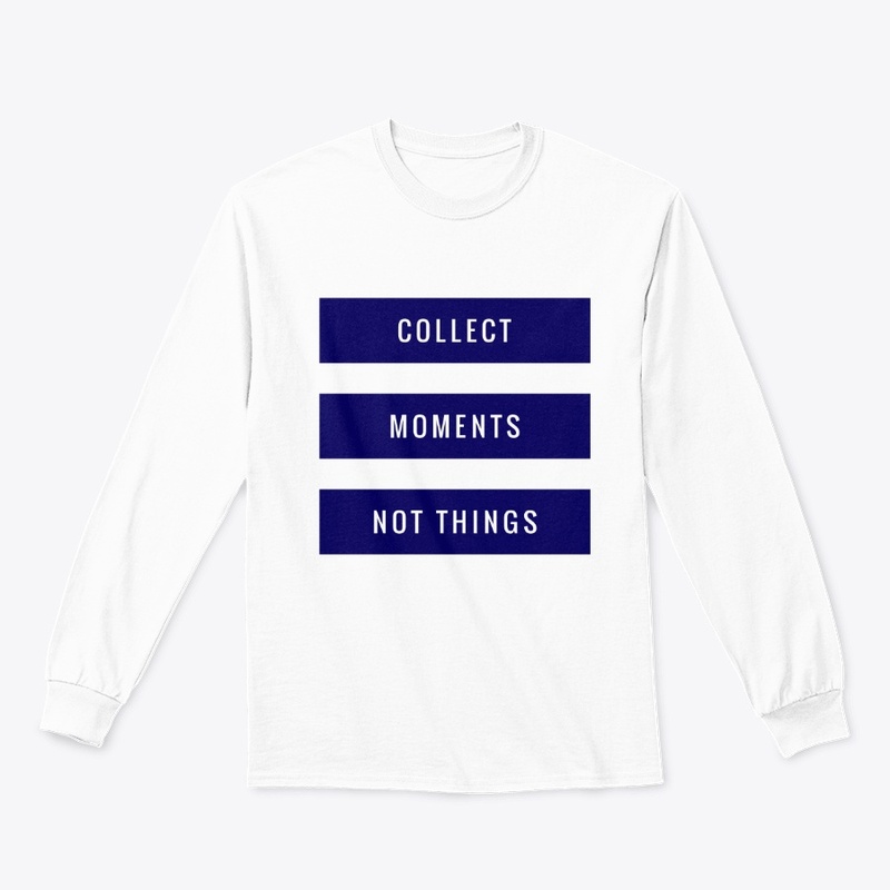 Collect Moments not Things