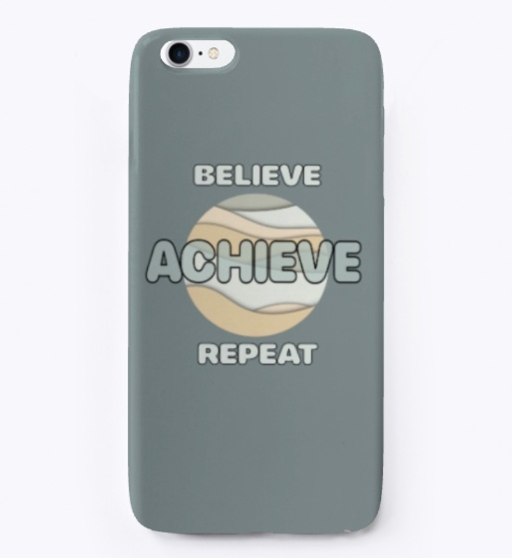 Believe Achieve Repeat