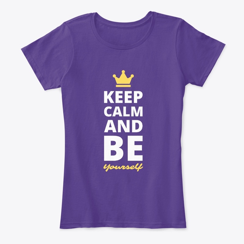 Keep Calm & Be YourSelf