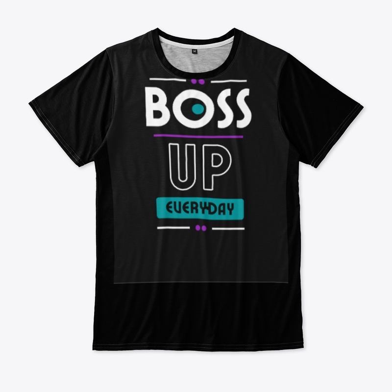 Boss Up everyday #1