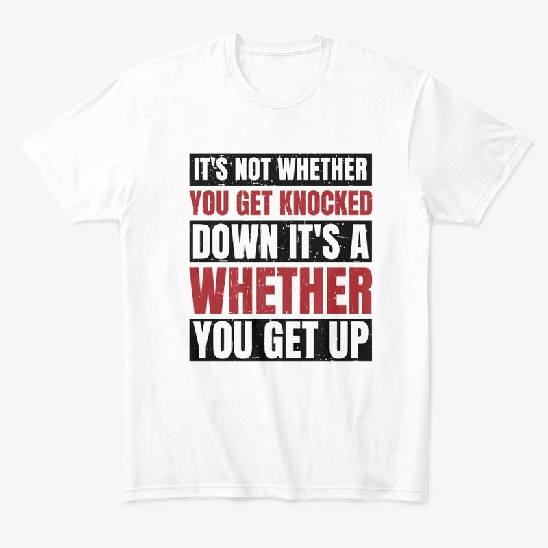It's Not Whether You Get Knocked Down