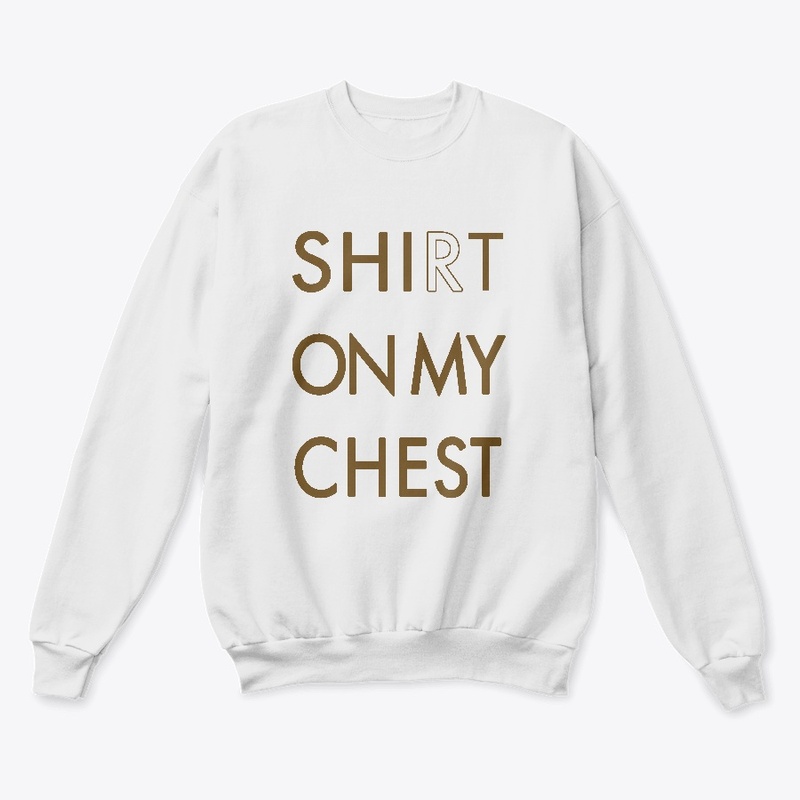 Shirt On My Chest