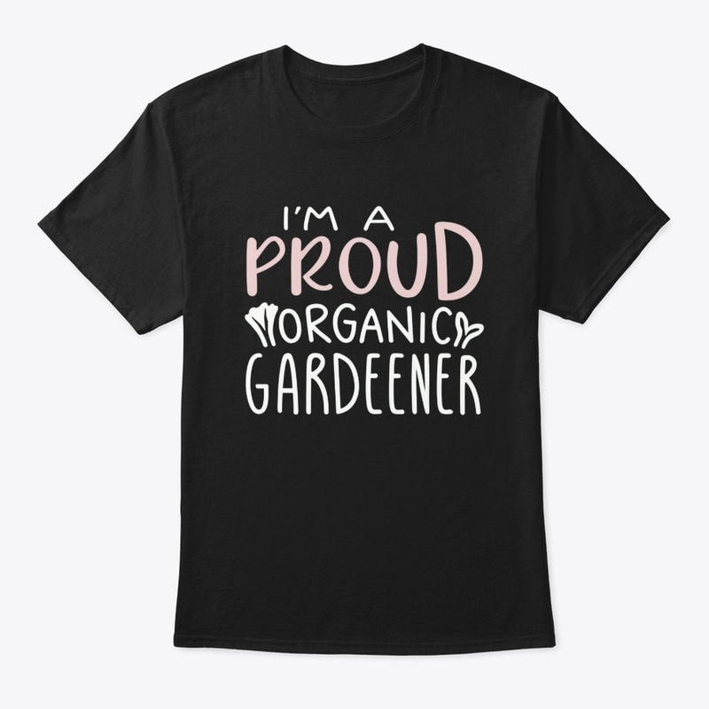 Proud Organic Gardener