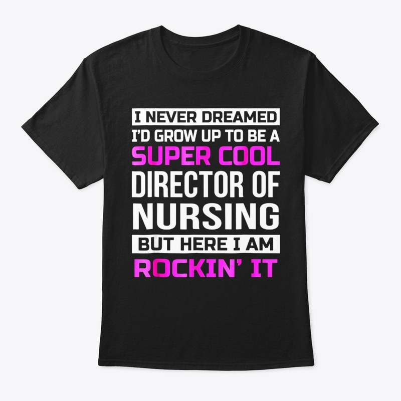 Super Cool Director of Nursing T-Shirt