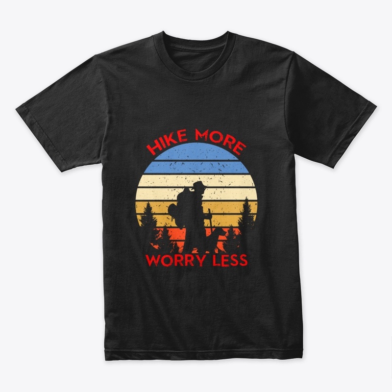 Hike more worry less