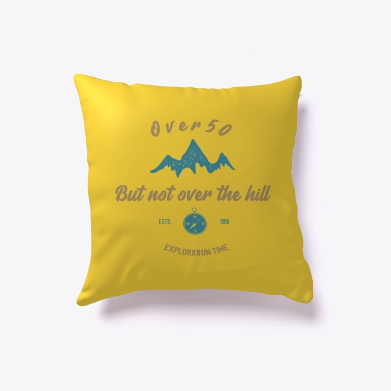 Over 50 but not over the hill