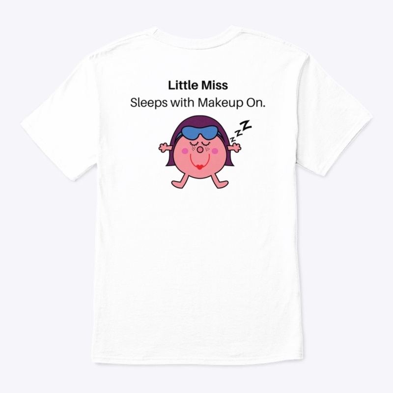 Little Miss Sleeps with Makeup On. 