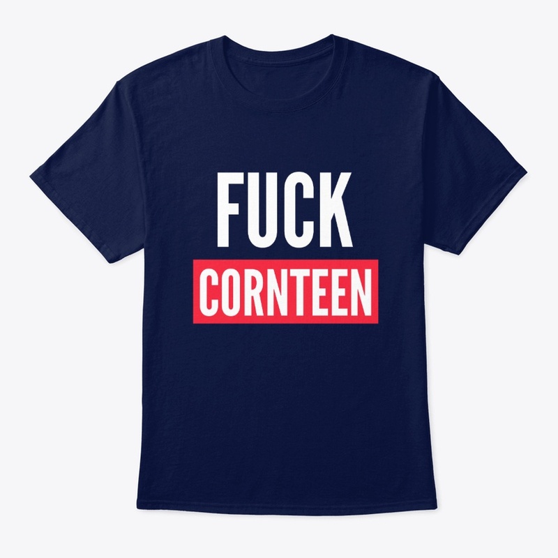 F#ck Cornteen Tee