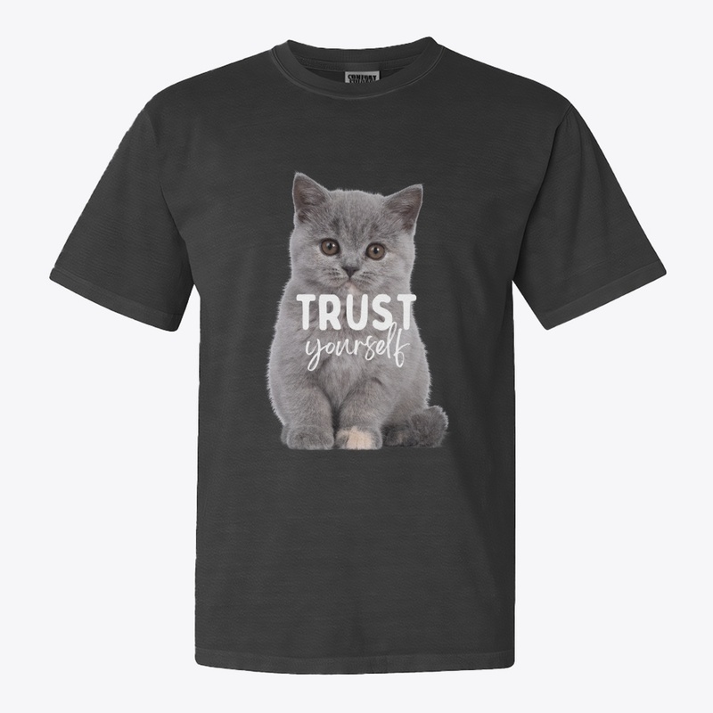 Trust yourself