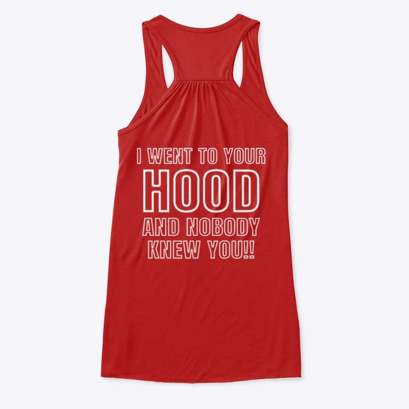 I WENT TO YOUR HOOD