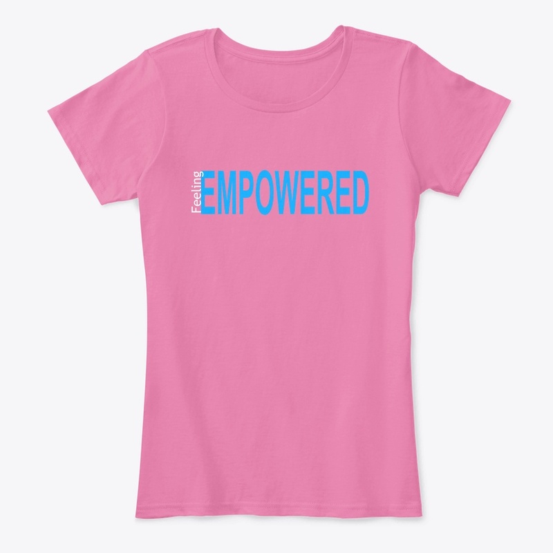 Feeling Empowered, Strong, Secure Gear