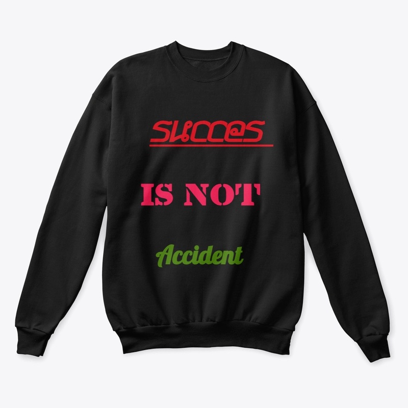 succes is not accident