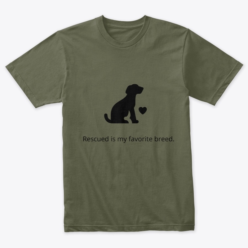Rescued is My Favorite Breed -Dog Unisex