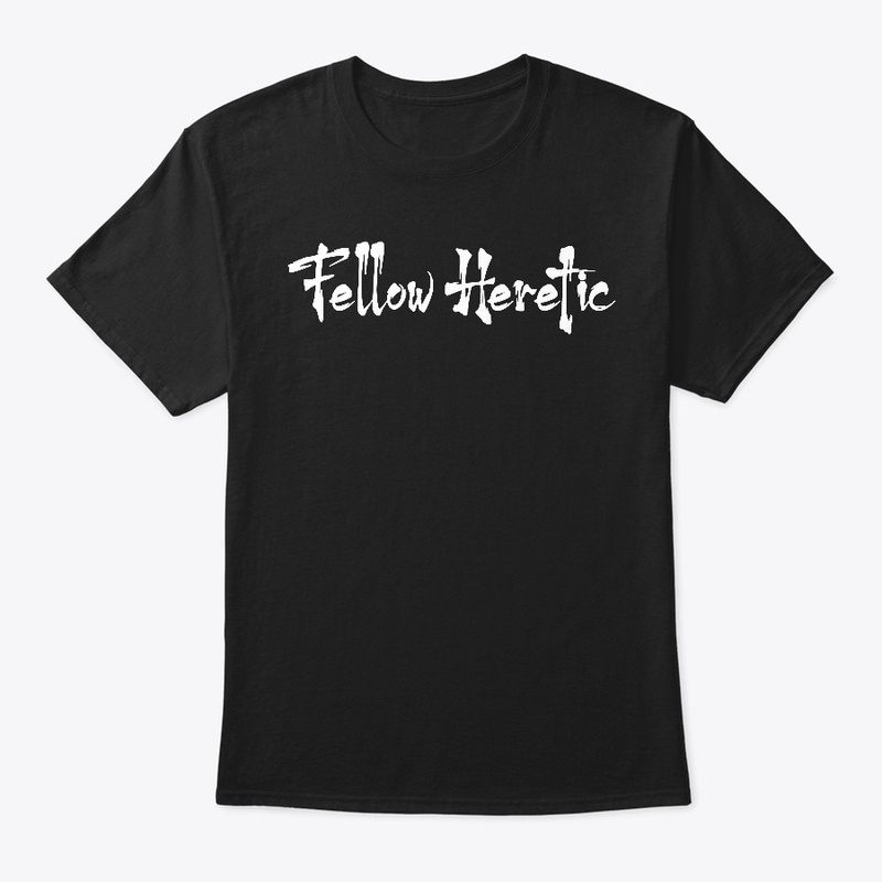 Fellow Heretic - Black Tee