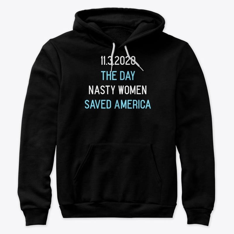 The Day Nasty Women Saved America