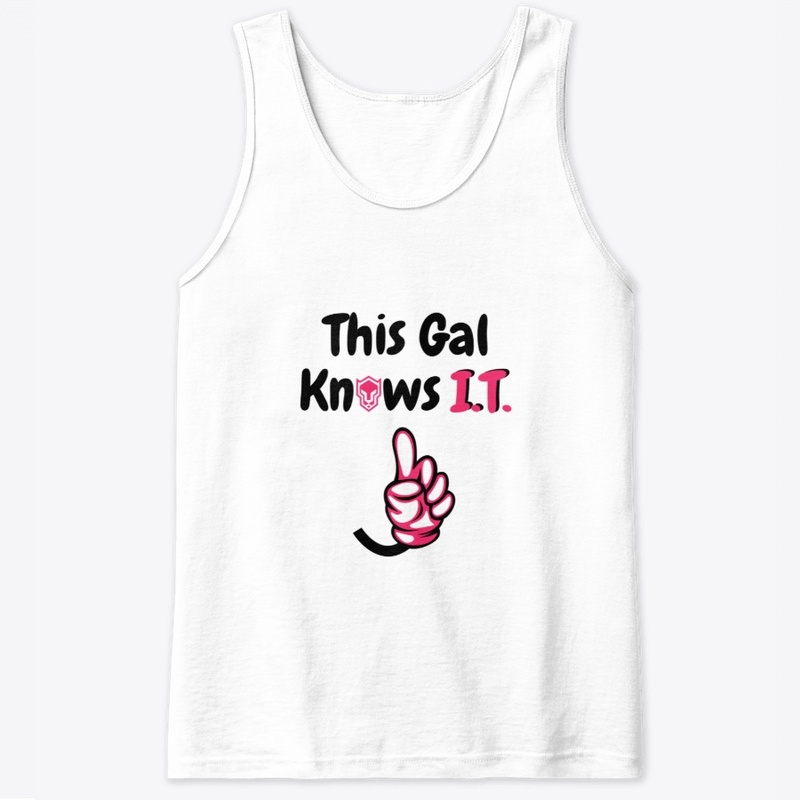 This Gal Knows I.T - White