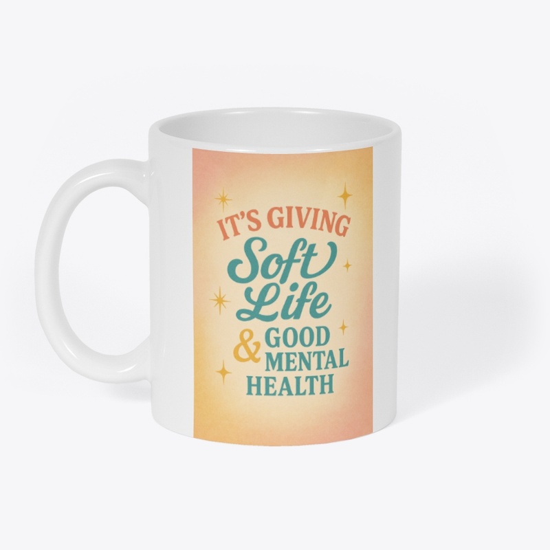 Soft Life - Good Mental Health