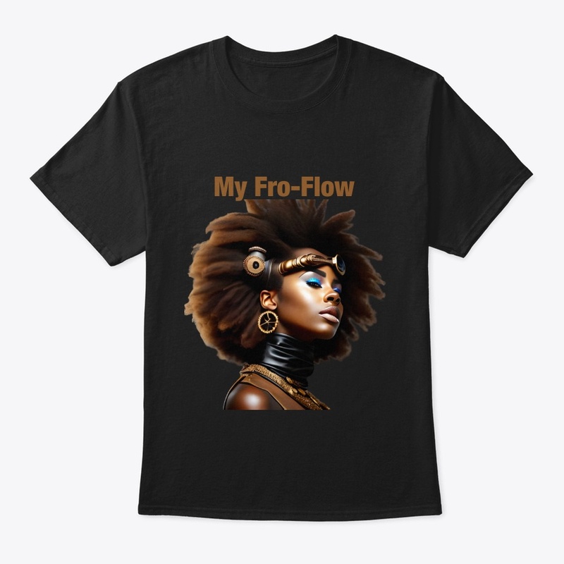 My Fro Flow Black girl magic.