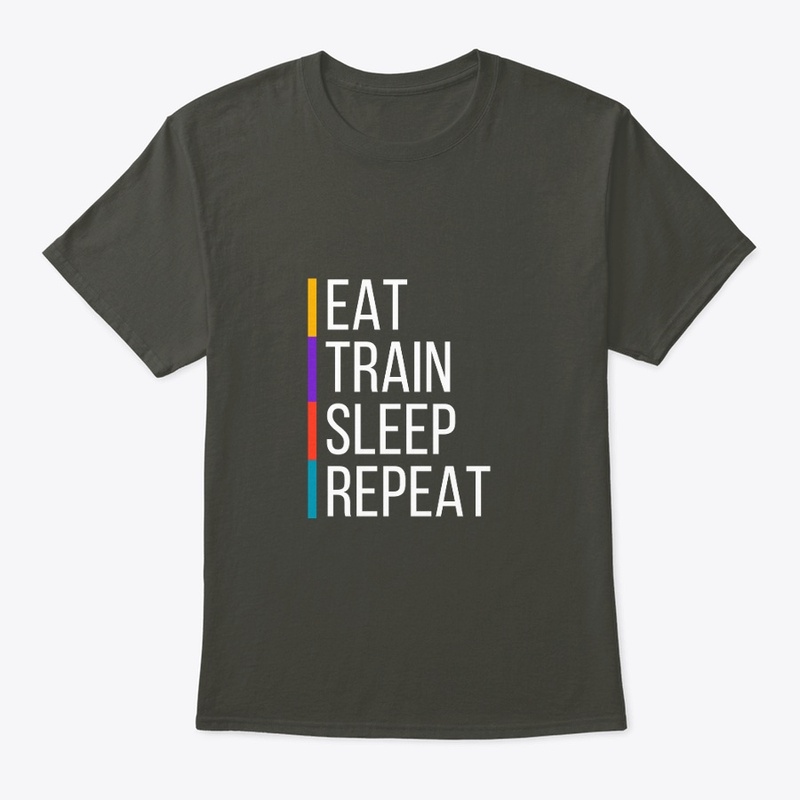 Eat, Train, Sleep, Repeat