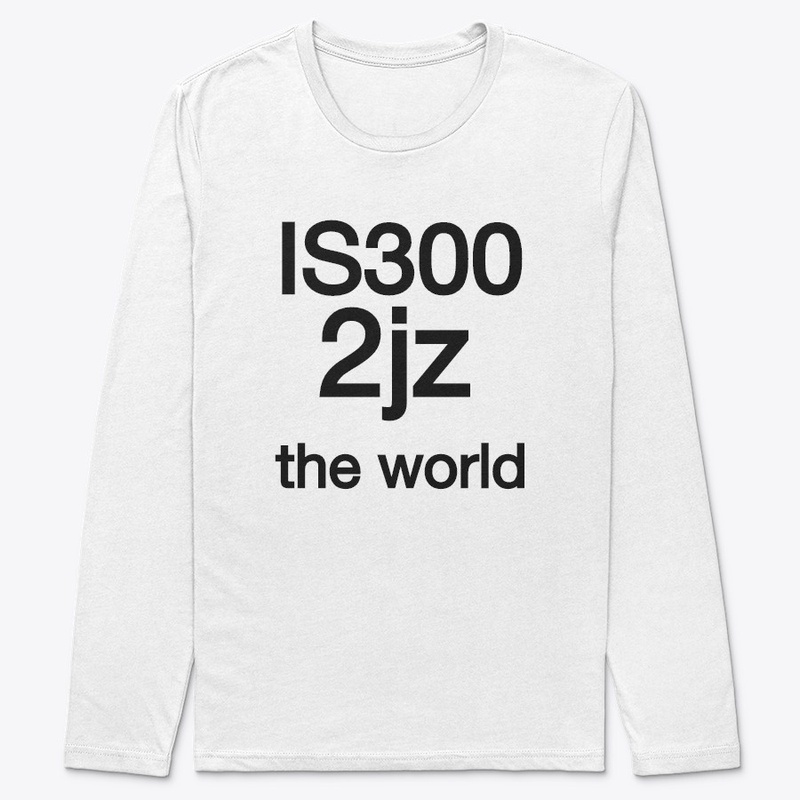 Is300 2jz the world shirt
