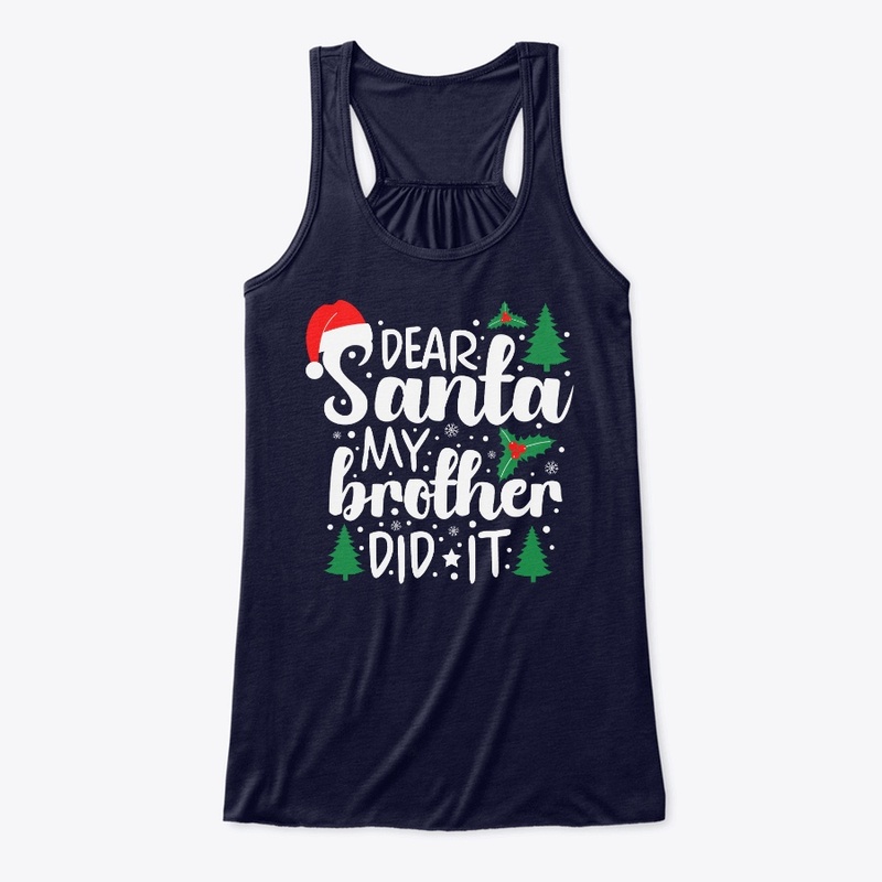 Dear Santa My Brother Did It.