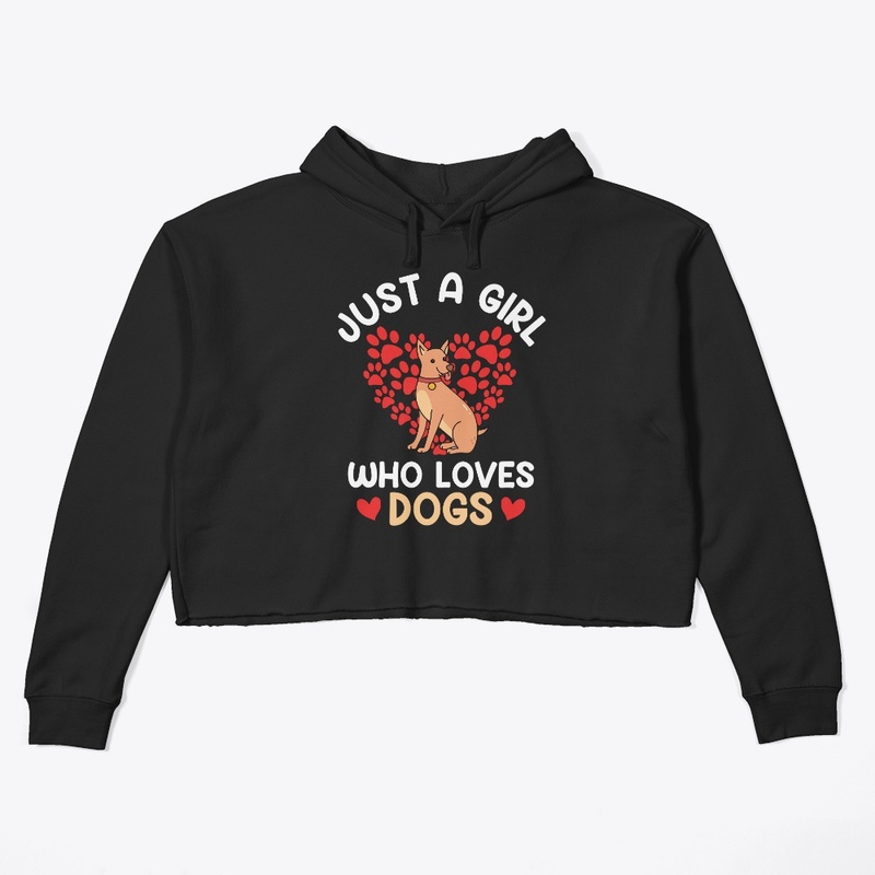 Just A Girl Who Loves Dogs