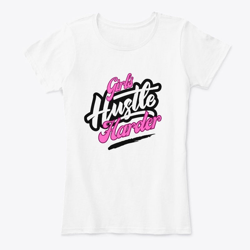 Girls Hustle Harder