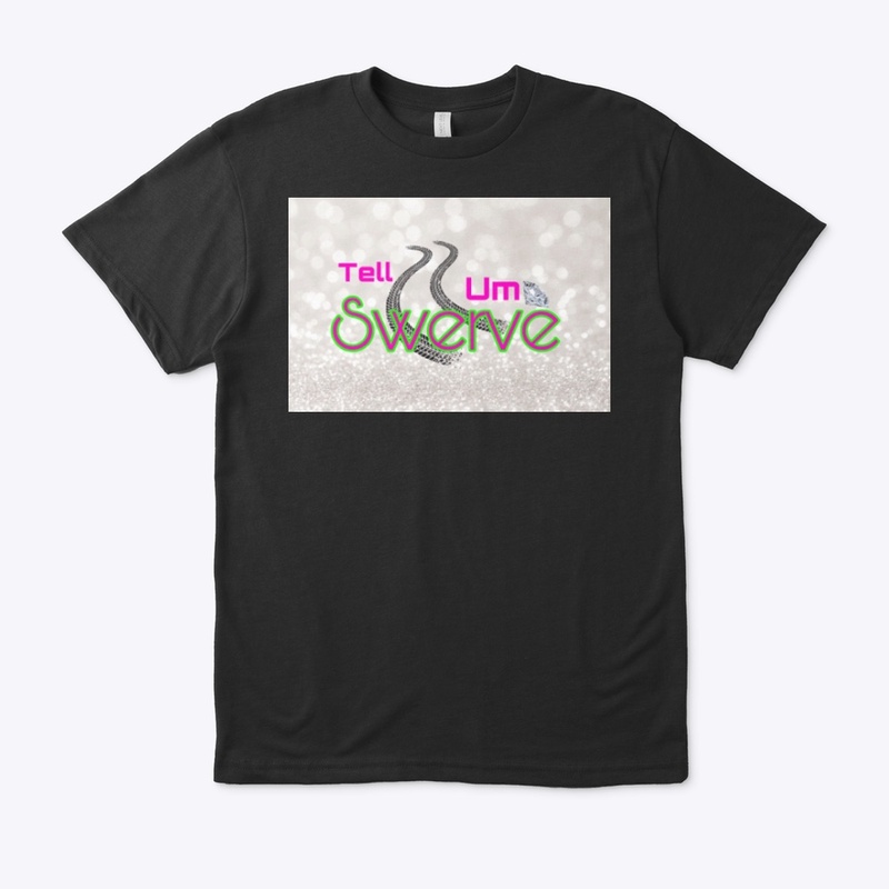 Tell um swerve (shimmer)