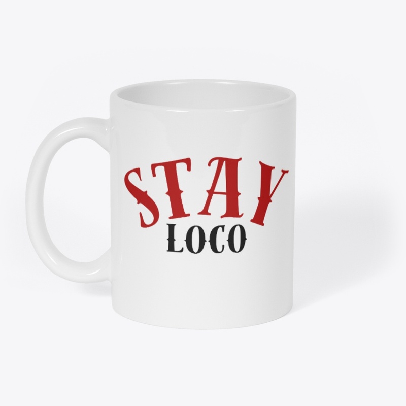 STAY LOCO