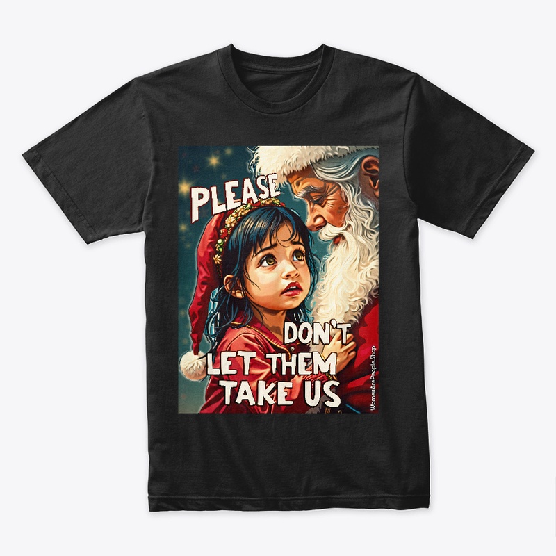 PleaseDontLetThemTakeUs00