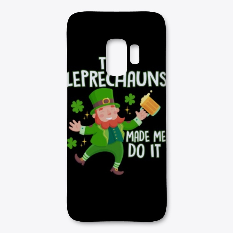 The Leprechauns Made Me Do It