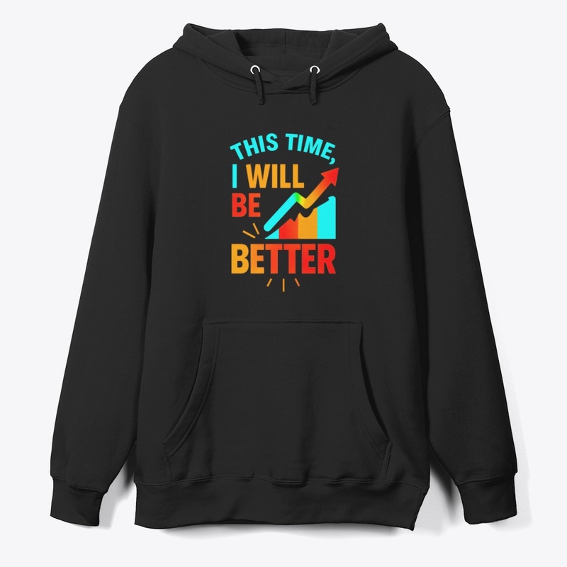 This Time, I Will Be Better – Motivation