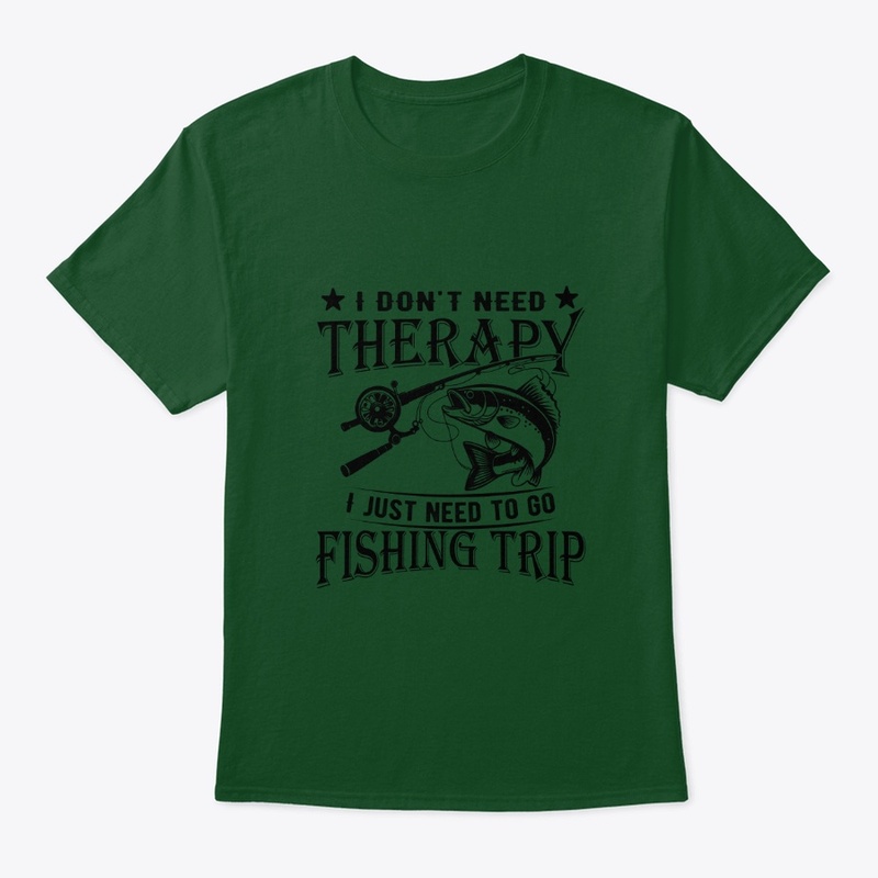  Fishing Is My Therapy  t shirt design