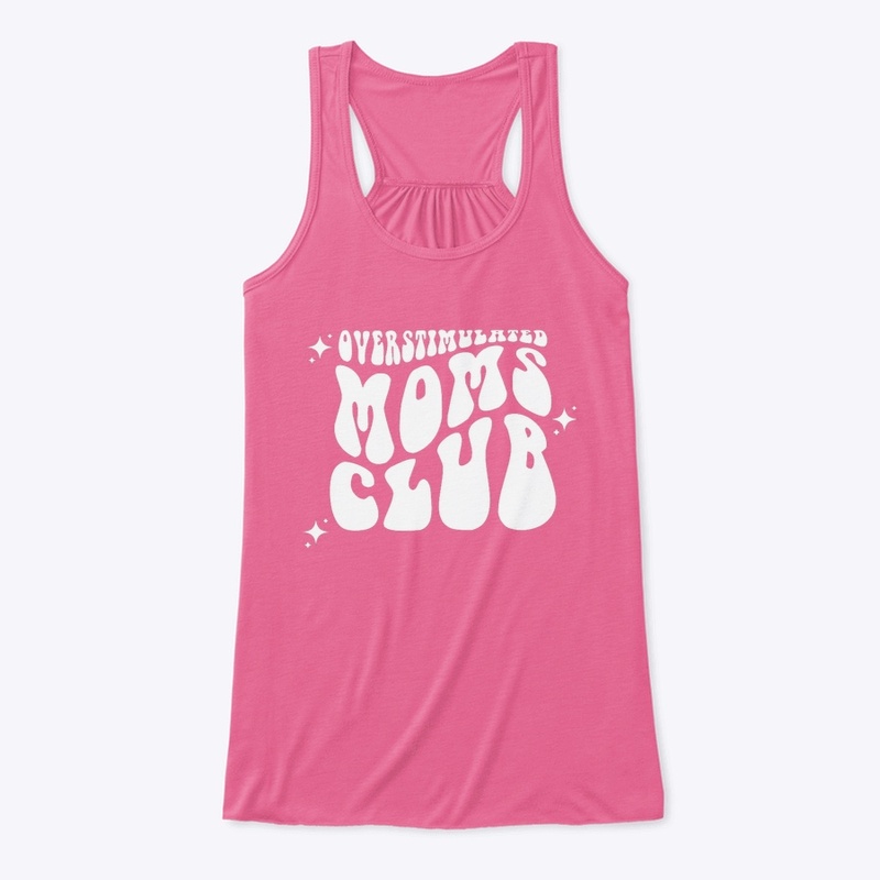 Overstimulated mom's club groovy