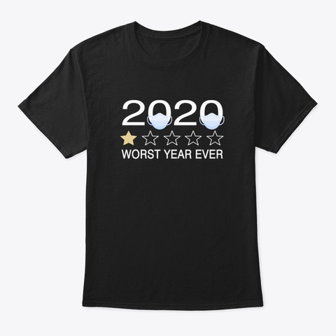 2020 Worst Year Ever Nrme3 Black T-Shirt Front