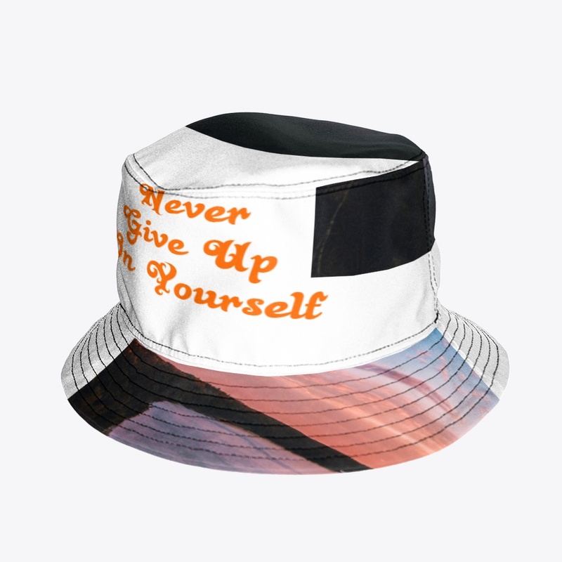 Never Give Up On Your Self 