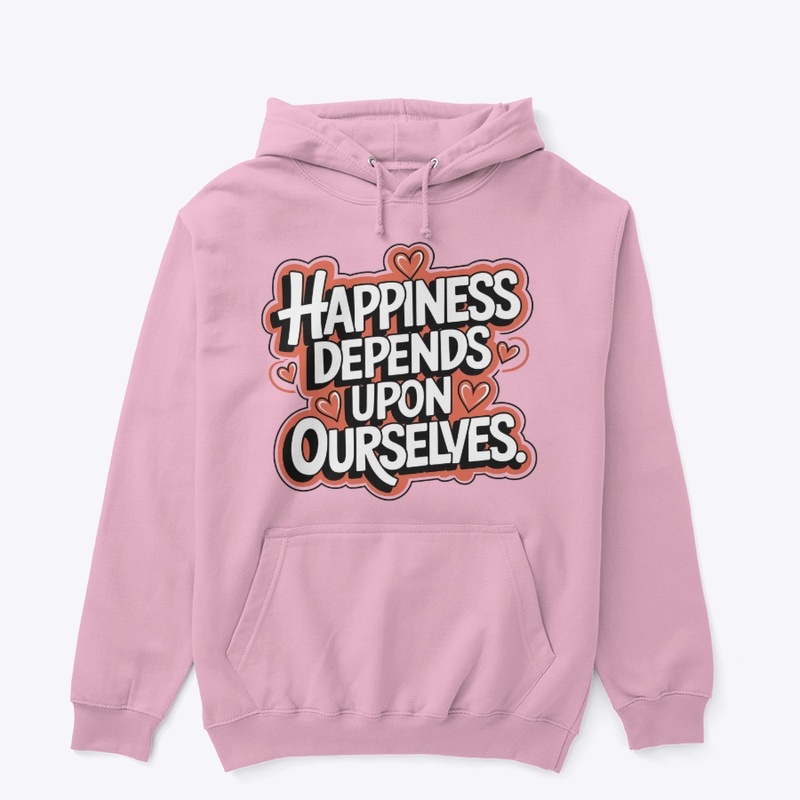 Happiness Depends Upon Ourselves - Quote