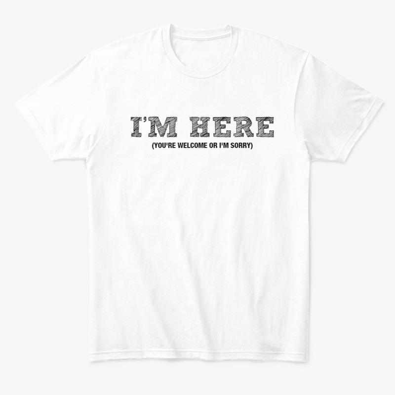 I'm here