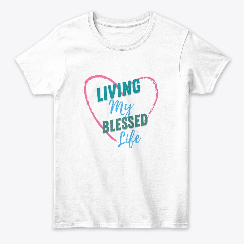 Living My Blessed Life Ever