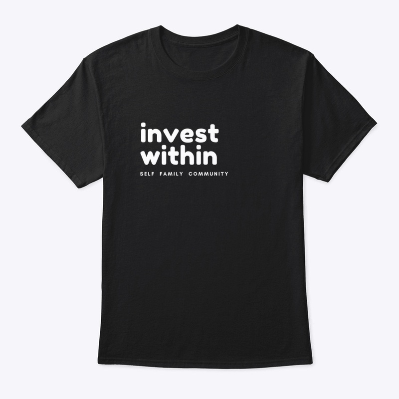 Invest Within - Self,Family,Community 