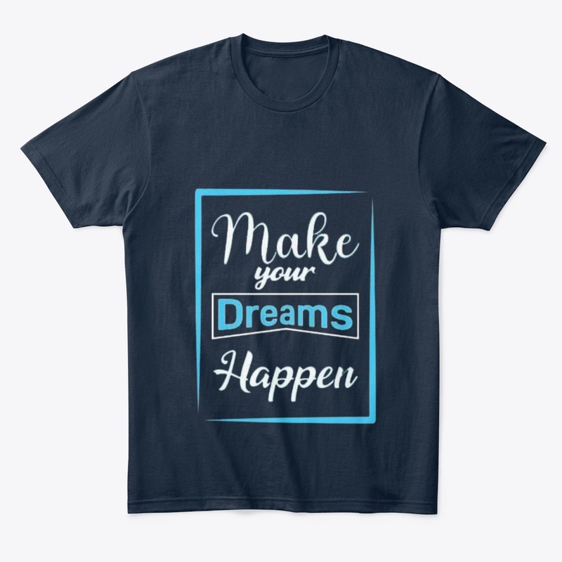 Maqe your dreams happen