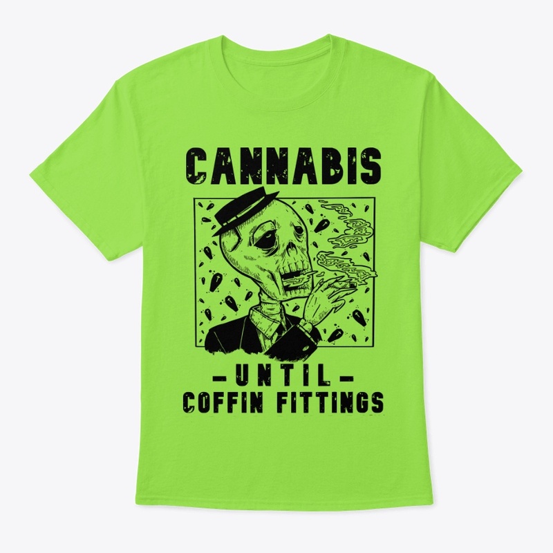 Cannabis Until COFFIN F's