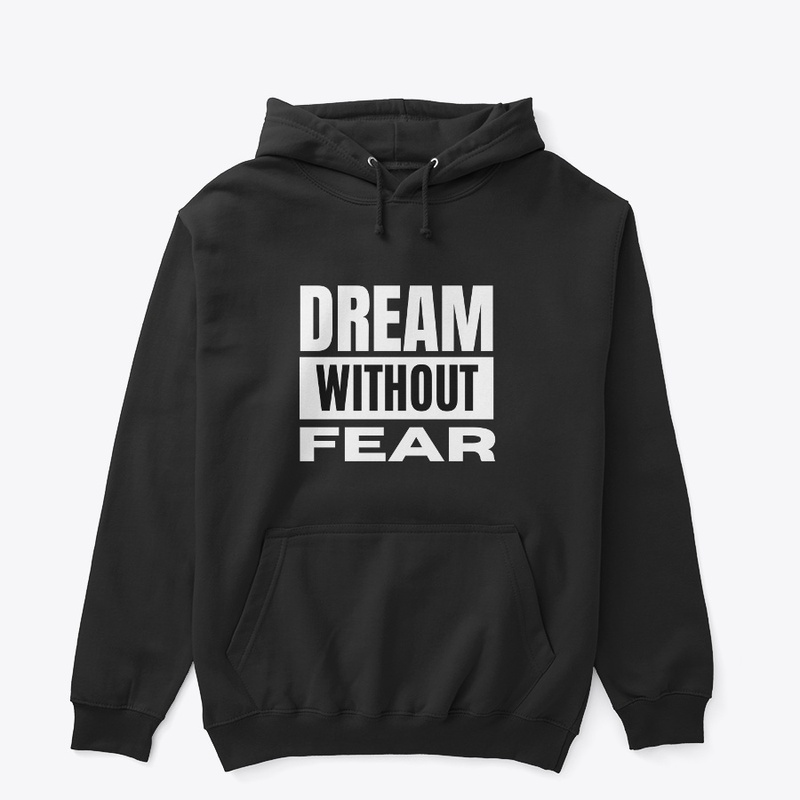 Dream without fear