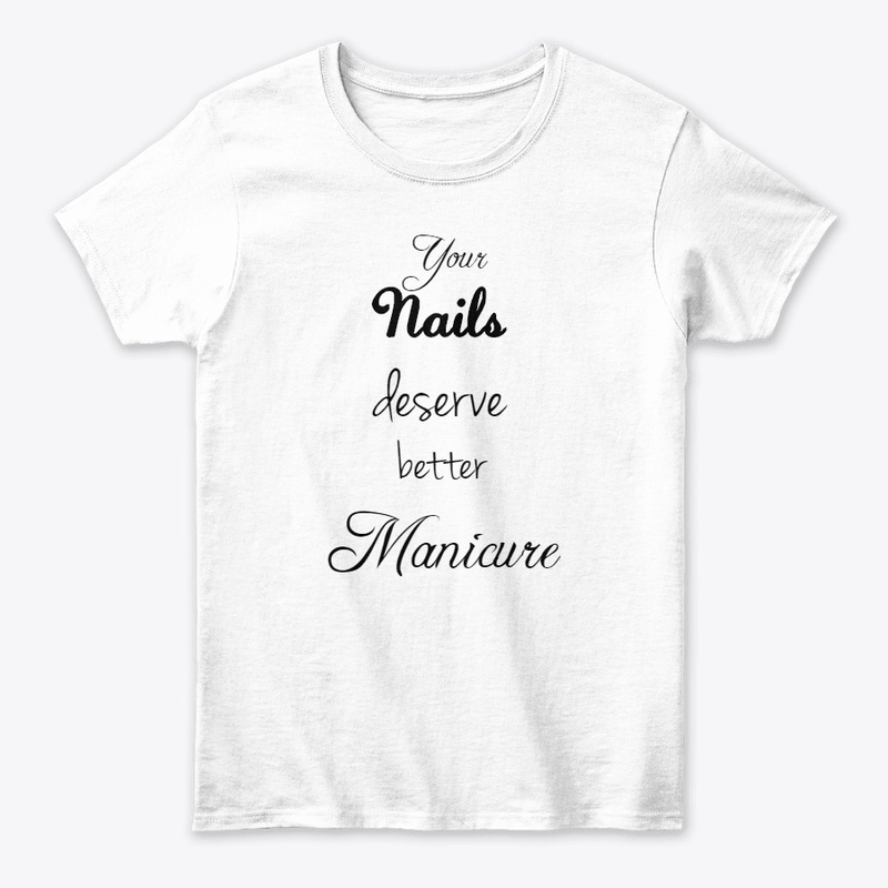 Better Manicure T-shirt