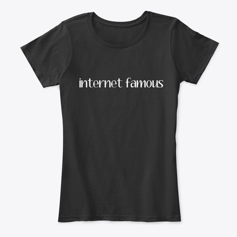 Internet Famous Black Camiseta Front