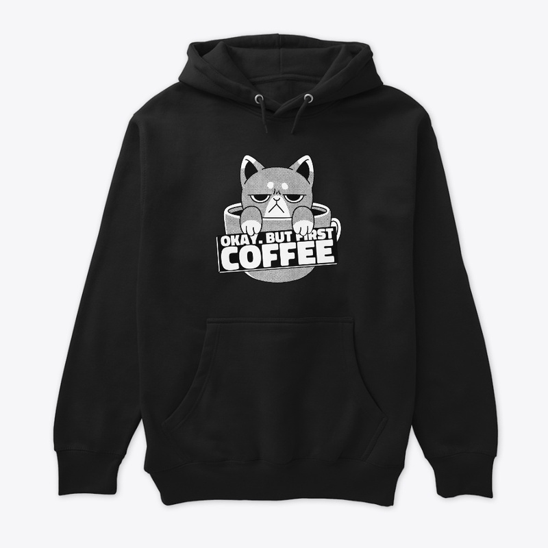 Okay But First Coffee