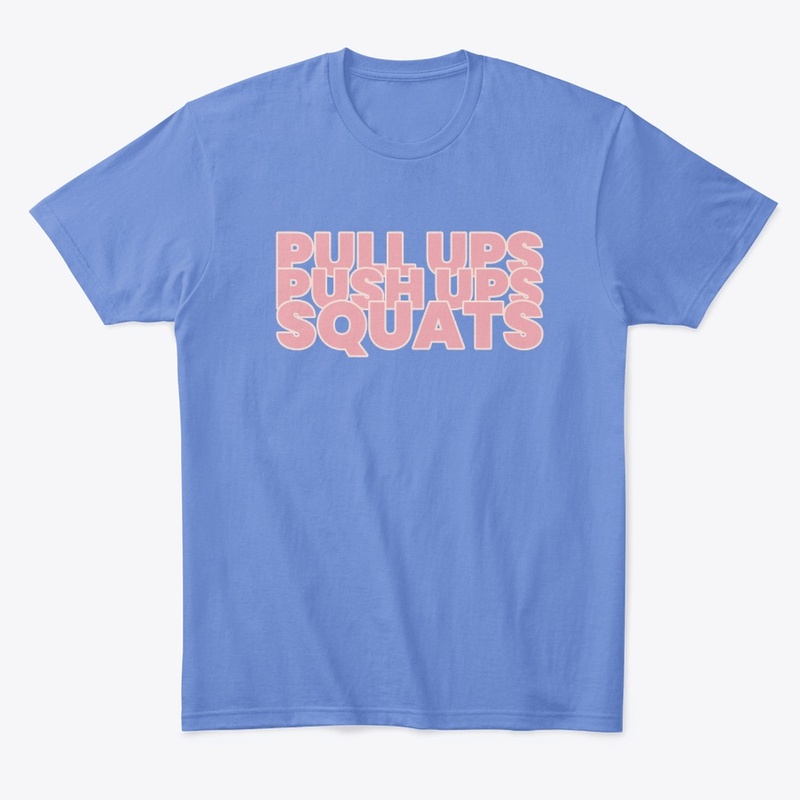 Pulls Ups, Push ups, Squats