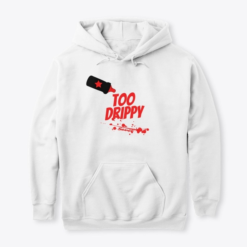 Too Drippy