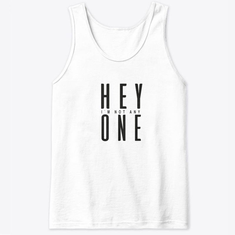 T-shirts  Hey I`m not Any one by Adwa